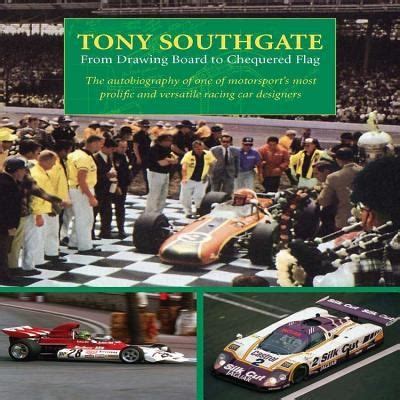 tony southgate from drawing board to chequered flag the autobiography of one of motorsports most prolific and Doc