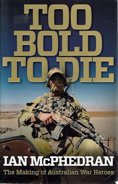 too bold to die the making of australian war heroes Doc