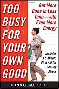 too busy for your own good too busy for your own good Kindle Editon
