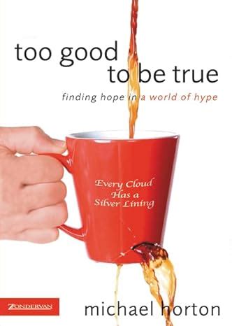 too good to be true finding hope in a world of hype Doc