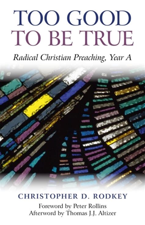 too good to be true radical christian preaching year a Reader