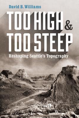too high and too steep reshaping seattles topography Doc