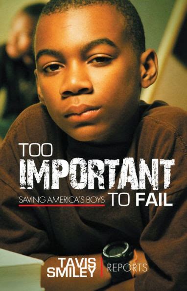 too important to fail saving americas boys tavis smiley reports Kindle Editon