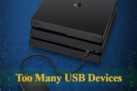 too many usb devices connected ps4