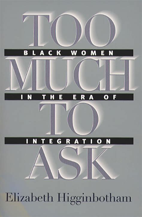 too much to ask black women in the era of integration PDF