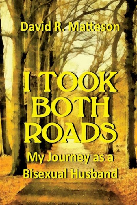 took both roads journey bisexual Reader