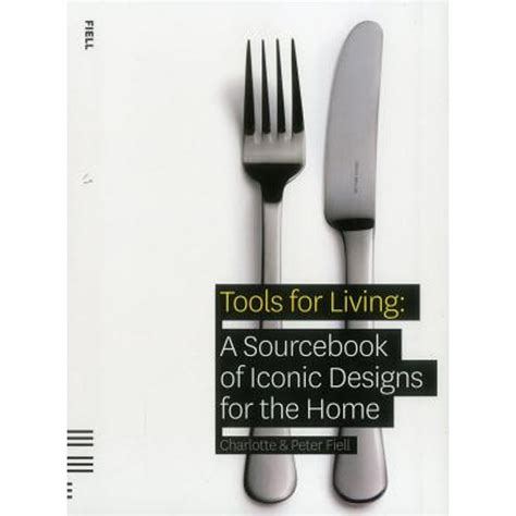 tools for living a sourcebook of iconic designs for the home Kindle Editon