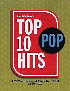 top 10 pop hits a 70 year history of every top 10 hit 1940 2010 PDF