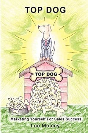 top dog marketing yourself for sales success Reader