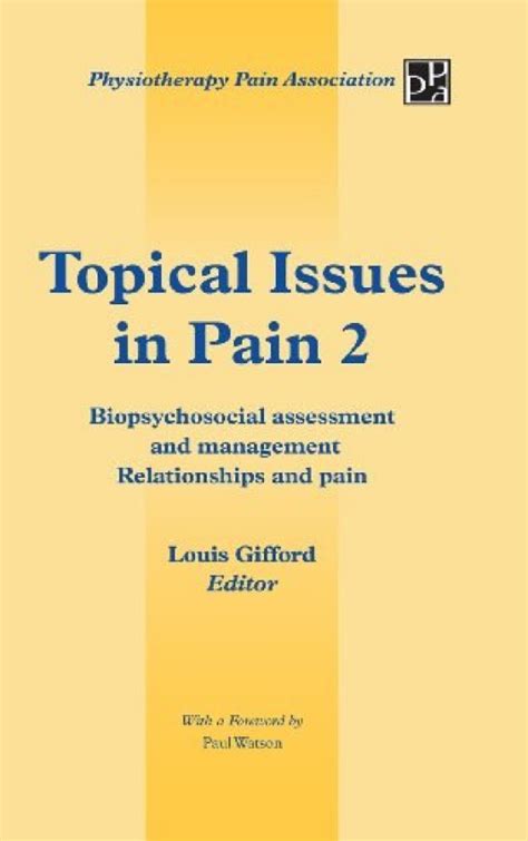 topical issues in pain 2 biopsychosocial assessment and management relationships and pain Epub