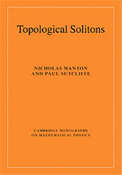 topological solitons cambridge monographs on mathematical physics PDF