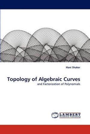 topology of algebraic curves topology of algebraic curves Kindle Editon