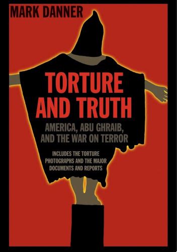 torture and truth america abu ghraib and the war on terror Kindle Editon