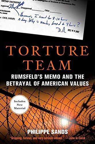 torture team rumsfelds memo and the betrayal of american values PDF