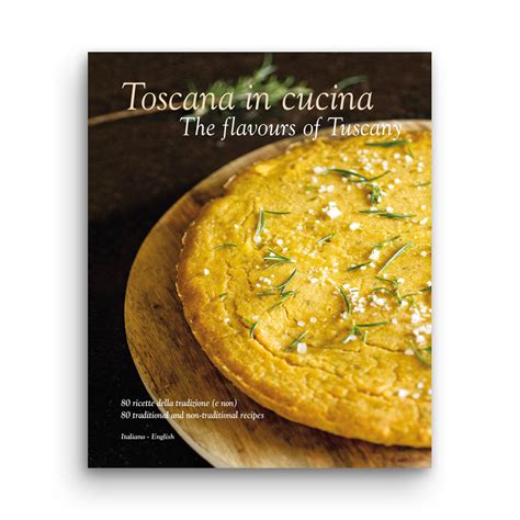 toscana in cucina the flavours of tuscany Epub