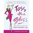 toss the gloss beauty tips tricks and truths for women 50 Kindle Editon