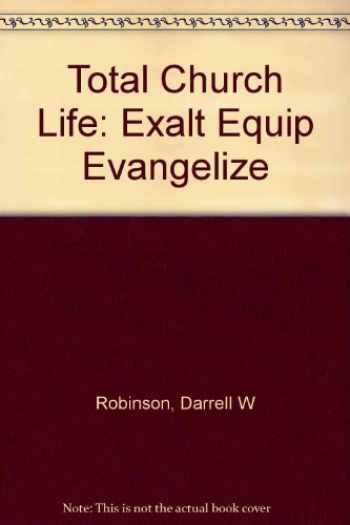 total church life exalt equip evangelize PDF