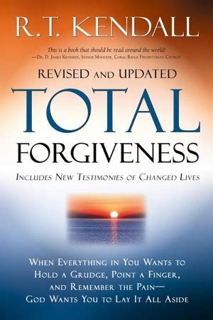 total forgiveness when everything in you wants to hold a grudge point a finger and remember the pain god wants Reader