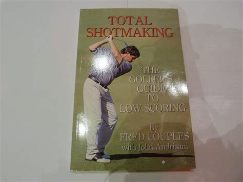 total shotmaking the golfers guide to low scoring Kindle Editon