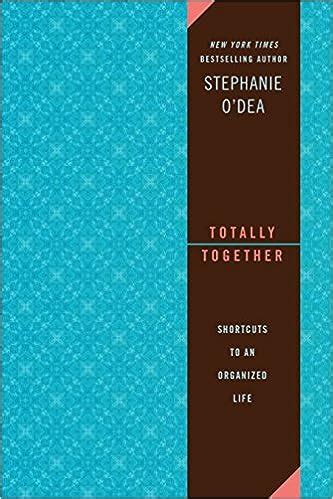 totally together shortcuts to an organized life Epub