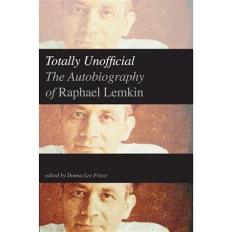 totally unofficial the autobiography of raphael lemkin PDF