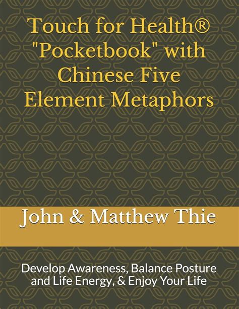 touch for health pocketbook with chinese 5 element metaphors Doc