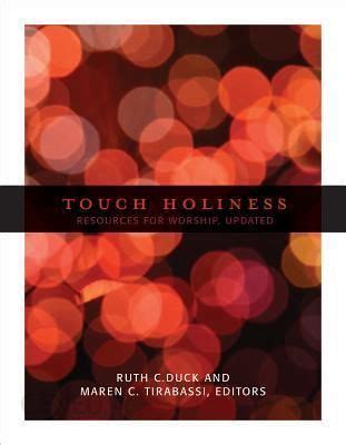 touch holiness resources for worship revised and updated PDF
