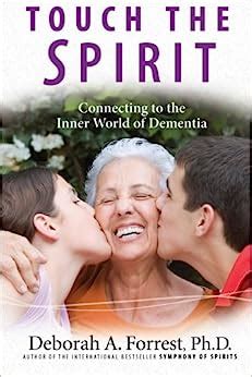 touch the spirit connecting to the inner world of dementia Doc