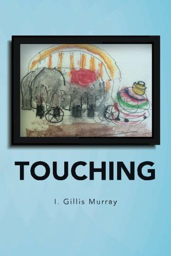 touching i gillis murray Doc