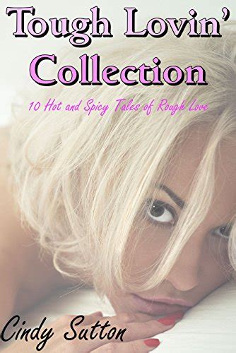 tough lovin collection 1 10 hot and spicy tales of rough love Doc