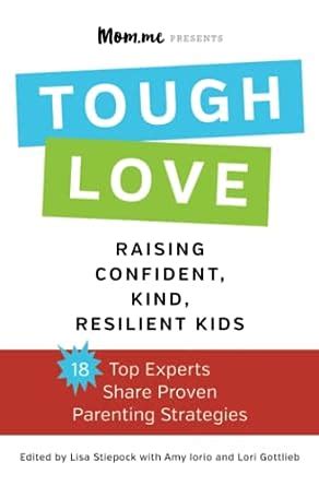toughLOVE Raising Confident Kind Resilient Kids Reader