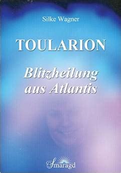 toularion blitzheilung atlantis silke wagner Reader