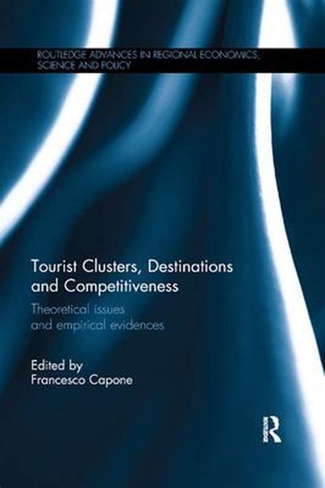 tourist clusters destinations competitiveness theoretical ebook Kindle Editon