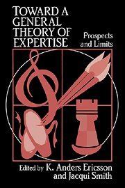 toward a general theory of expertise prospects and limits Doc