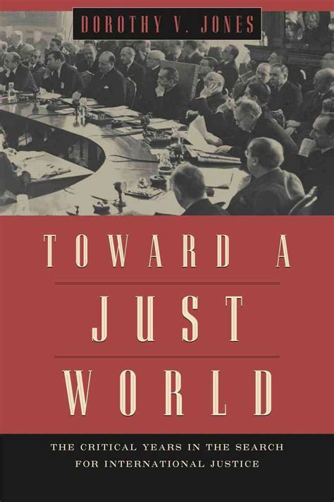 toward a just world the critical years in the search for international justice Reader