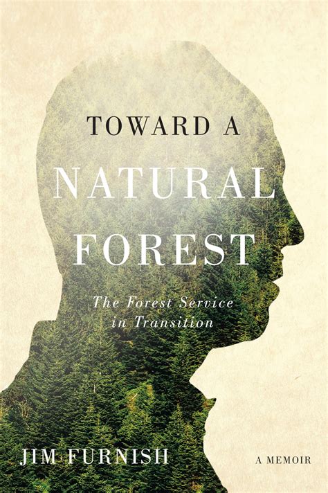 toward a natural forest the forest service in transition a memoir Reader