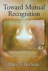 toward mutual recognition relational psychoanalysis and the christian narrative relational perspectives book Doc