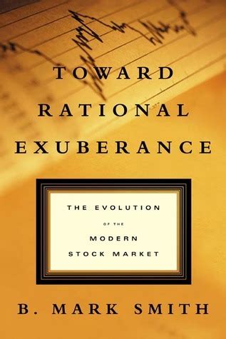 toward rational exuberance the evolution of the modern stock market PDF