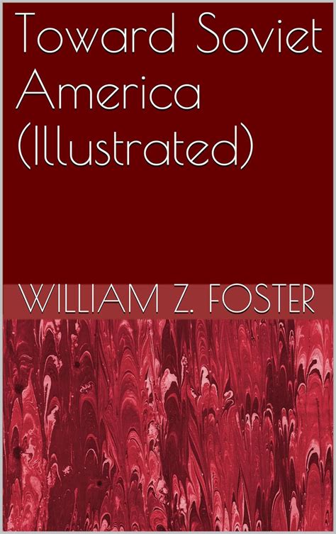 toward soviet america illustrated Kindle Editon