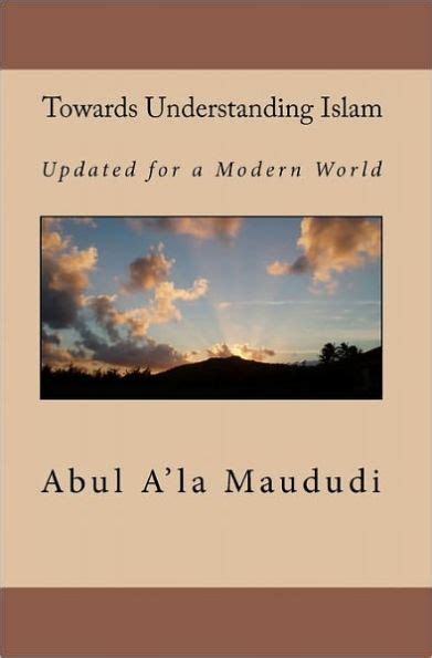towards understanding islam updated for a modern world PDF