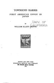 townsend harris first american envoy in japan PDF