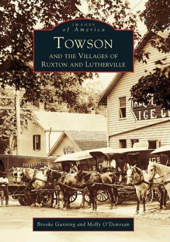 towson and the villages of ruxton and lutherville images of america maryland Kindle Editon