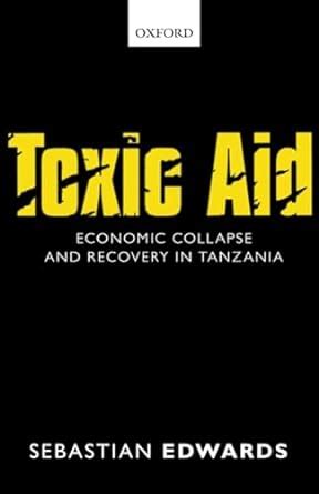 toxic aid economic collapse and recovery in tanzania Doc