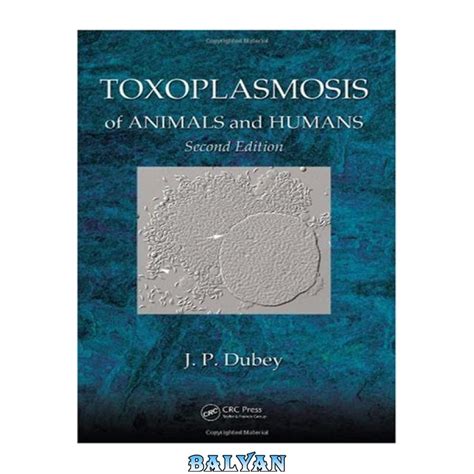 toxoplasmosis of animals and humans second edition Doc