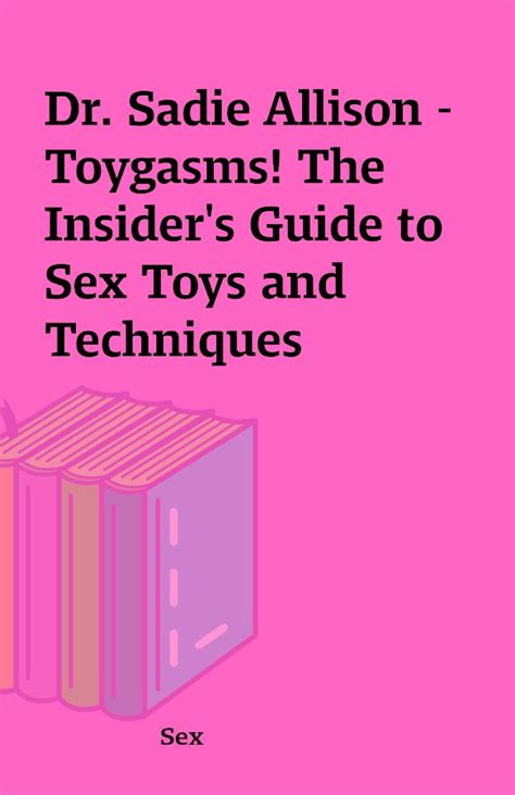 toygasms the insiders guide to sex toys and techniques Reader