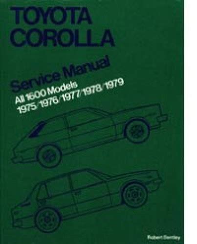 toyota corolla 1600 service manual 1975 1979 1975 or 1976 or 1977 or 1978 or 1979 Epub