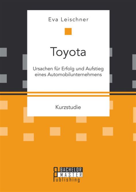 toyota ursachen erfolg aufstieg automobilunternehmens Epub