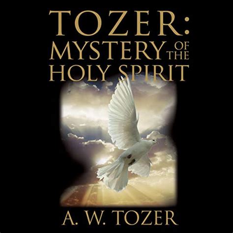tozer mystery of the holy spirit pure gold classics Kindle Editon