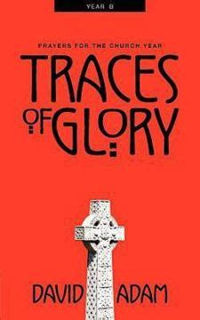 traces of glory prayers for the church year year b Reader