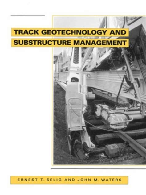 track geotechnology and substructure management track geotechnology and substructure management Kindle Editon